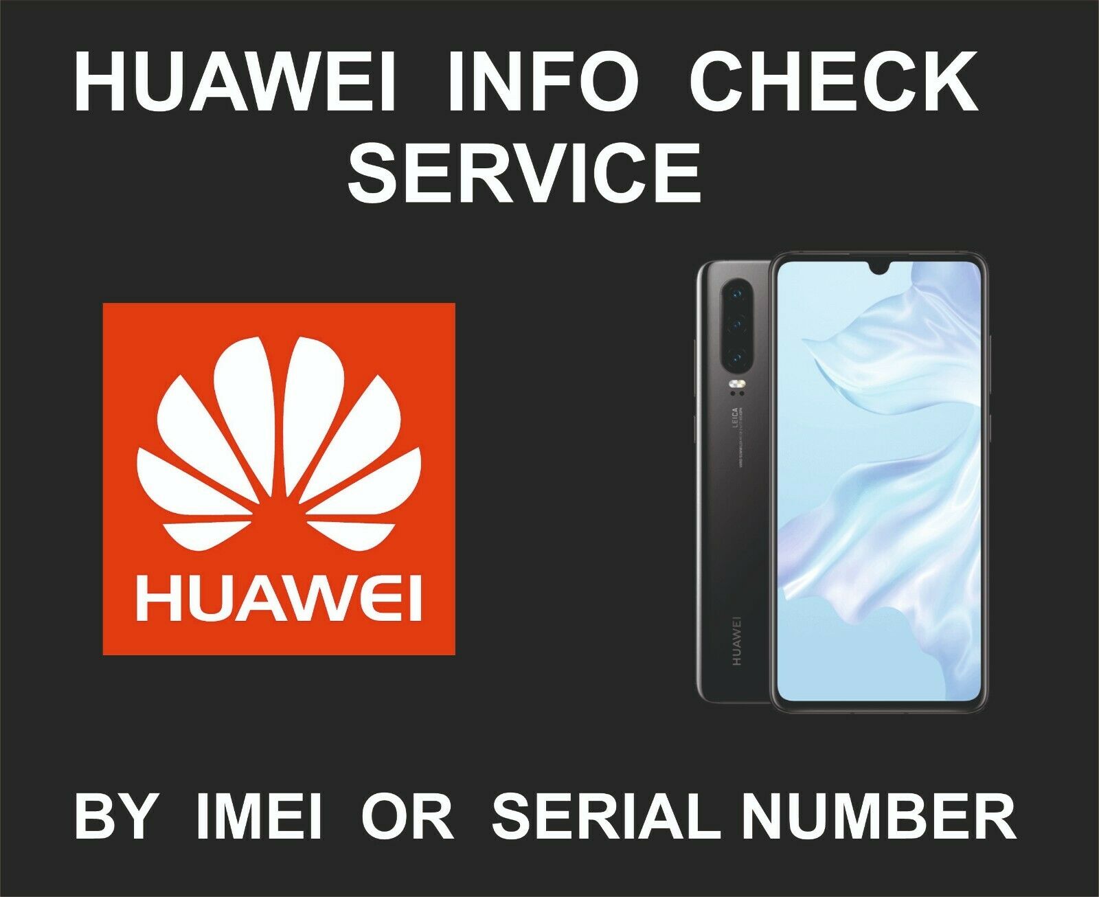 Huawei Info Check Service, By Imei Or Serial, All Models, Country, Carrier, Siml