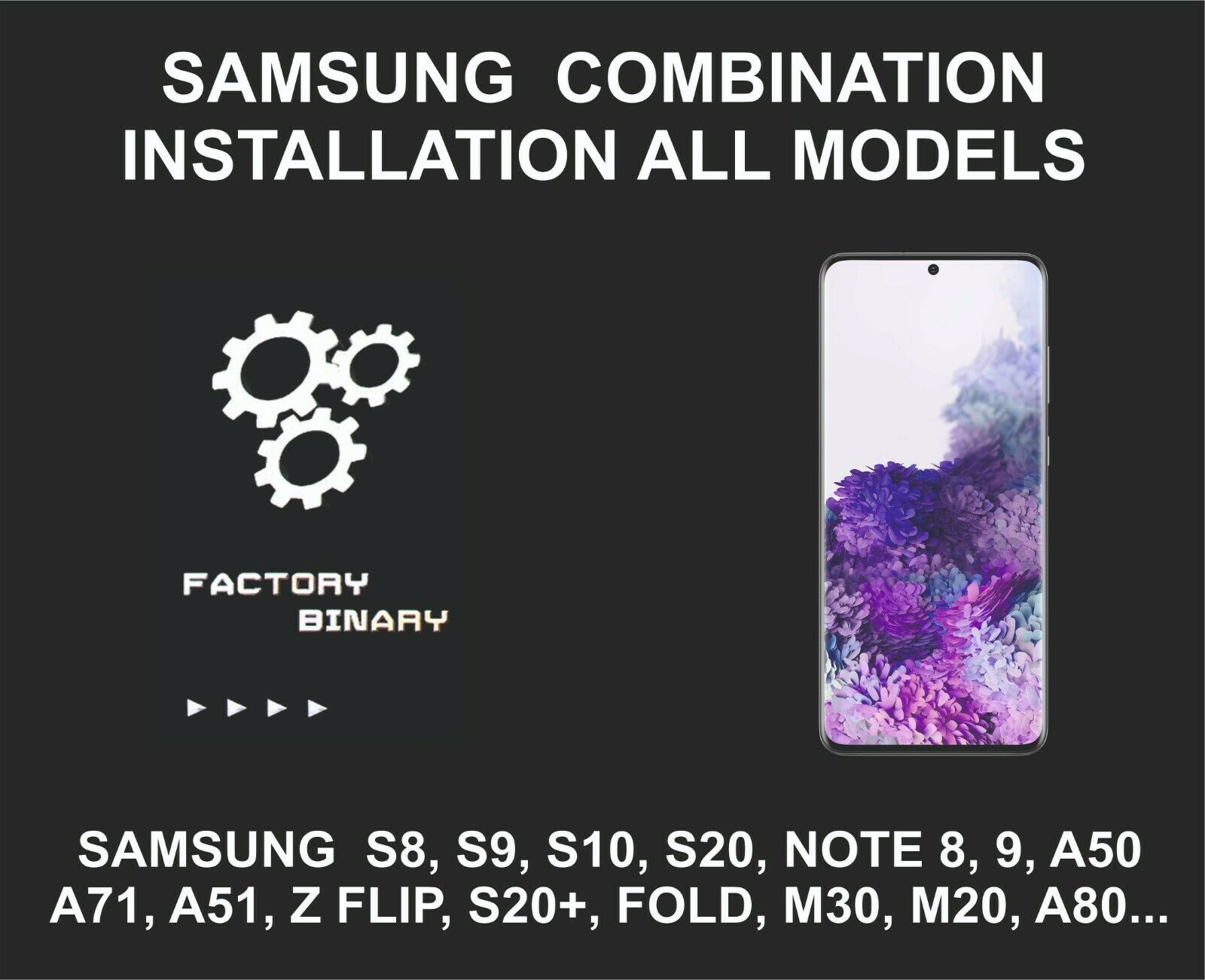 Samsung Combination Installation, All Samsung Models, S10, S20, Z Flip, Note 10