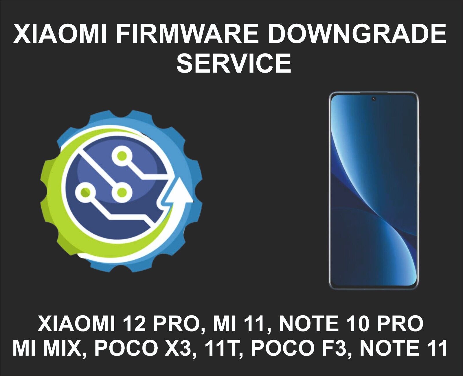 Xiaomi Firmware Downgrade Service, Redmi Note 10, Poco X3, Mi Mix, 11t, 10t Pro