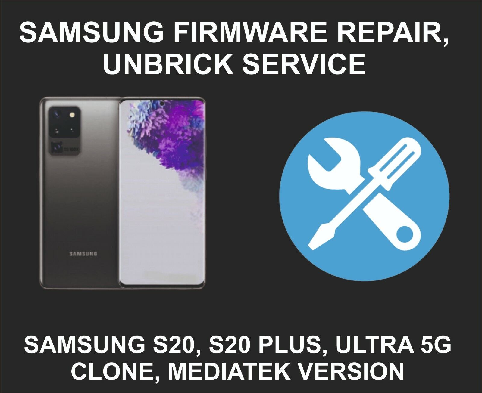 Samsung Firmware Repair, Unbrick Service, Samsung S20, S20 Ultra, 5g, Mt6580 Ver